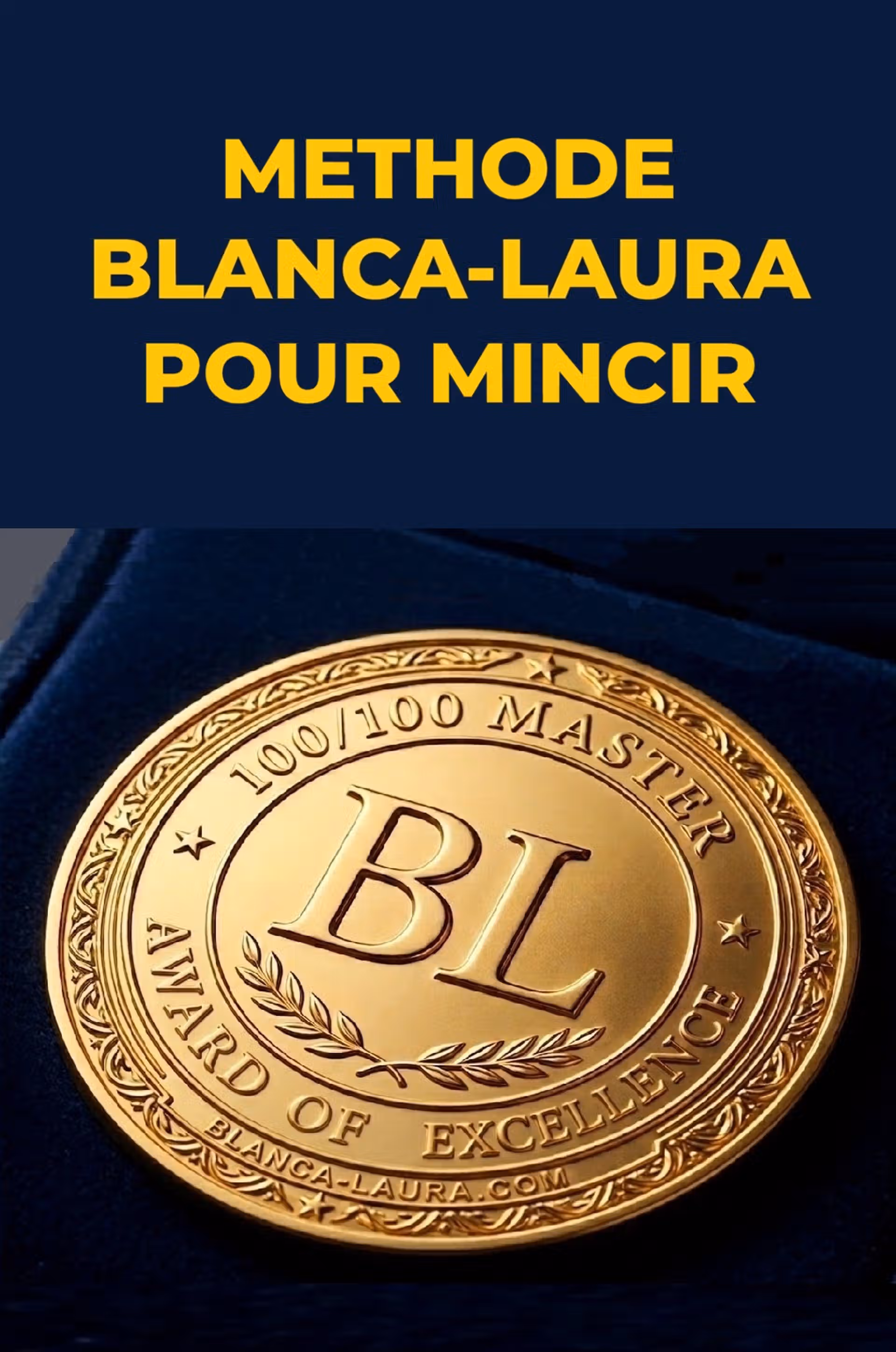 La Méthode Originale Blanca-Laura pour Mincir avec médaille d'excellence