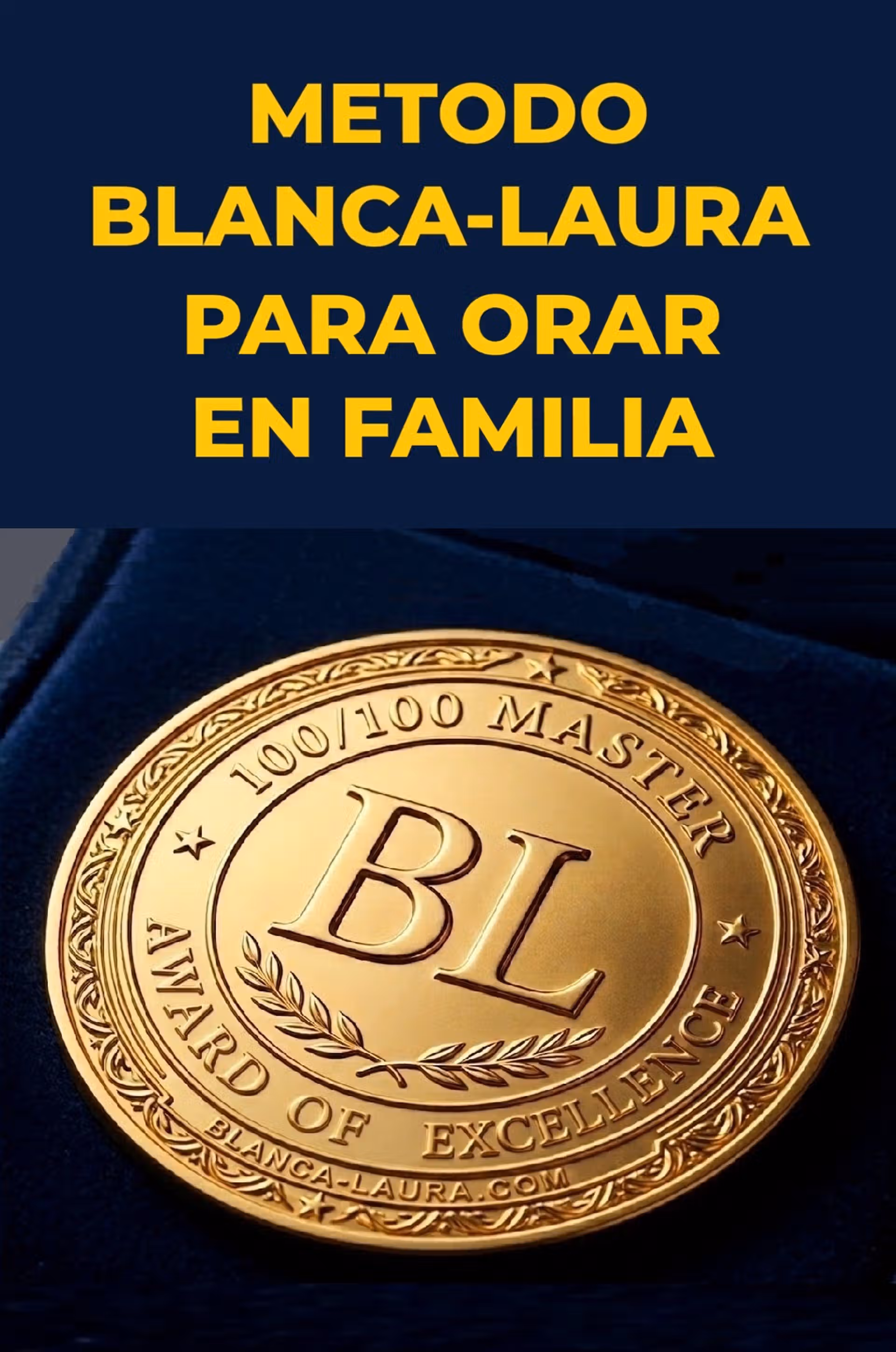 Método Original Blanca-Laura para Orar en Familia con la medalla de excelencia